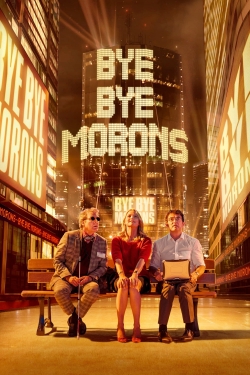 Watch Bye Bye Morons movies free online