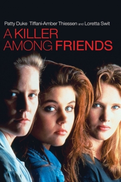 Watch A Killer Among Friends movies free online