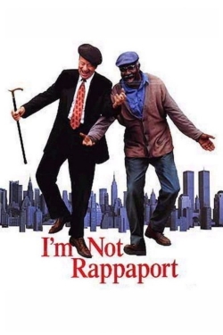 Watch I'm Not Rappaport movies free online