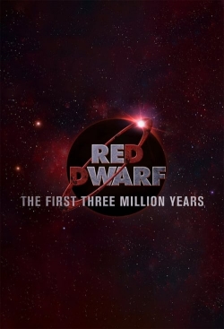 Watch Red Dwarf: The First Three Million Years movies free online