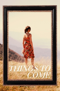 Watch Things to Come movies free online