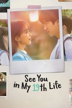 Watch See You in My 19th Life movies free online