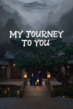 Watch My Journey To You movies free online