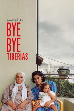 Watch Bye Bye Tiberias movies free online