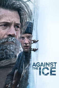 Watch Against the Ice movies free online