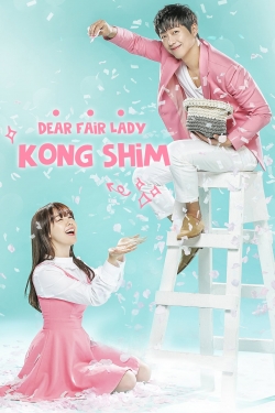 Watch Dear Fair Lady Kong Shim movies free online