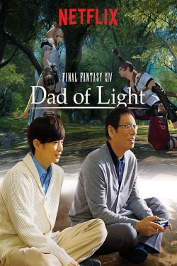 Watch Final Fantasy XIV: Dad of Light movies free online