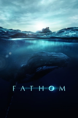 Watch Fathom movies free online