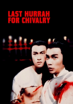 Watch Last Hurrah for Chivalry movies free online