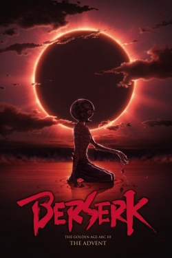 Watch Berserk: The Golden Age Arc 3 - The Advent movies free online