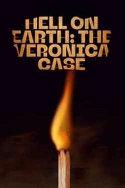 Watch Hell on Earth: The Verónica Case movies free online