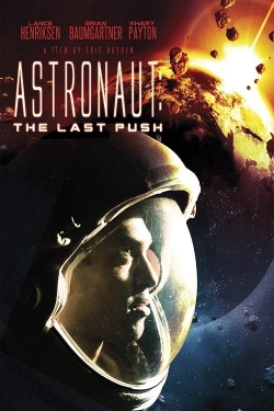 Watch Astronaut: The Last Push movies free online