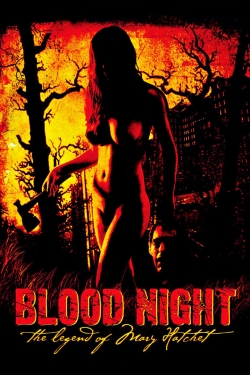 Watch Blood Night: The Legend of Mary Hatchet movies free online