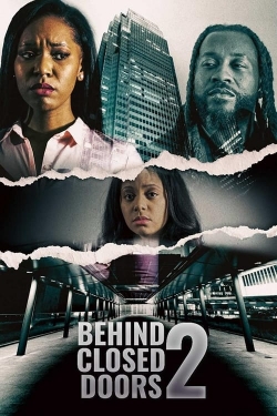 Watch Behind Closed Doors 2: Toxic Workplace movies free online