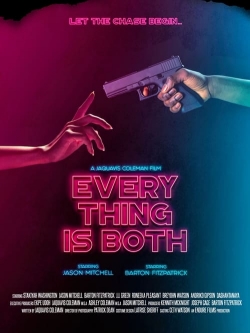 Watch Everything Is Both movies free online