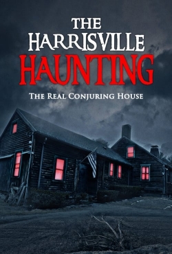 Watch The Harrisville Haunting: The Real Conjuring House movies free online