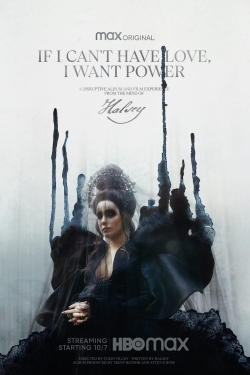 Watch If I Can’t Have Love, I Want Power movies free online