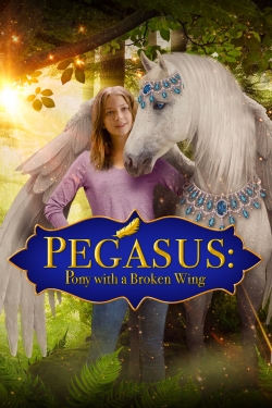 Watch Pegasus: Pony With a Broken Wing movies free online