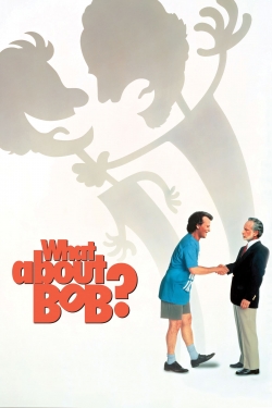 Watch What About Bob? movies free online