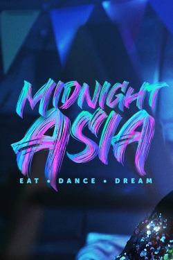 Watch Midnight Asia: Eat · Dance · Dream movies free online