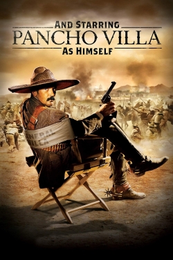 Watch And Starring Pancho Villa as Himself movies free online