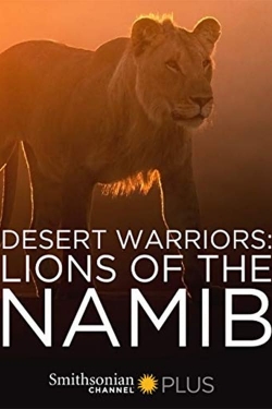 Watch Desert Warriors: Lions of the Namib movies free online