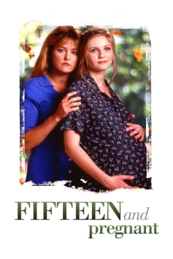 Watch Fifteen and Pregnant movies free online