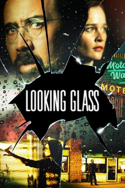 Watch Looking Glass movies free online