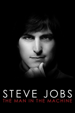 Watch Steve Jobs: The Man in the Machine movies free online