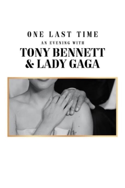 Watch One Last Time: An Evening with Tony Bennett and Lady Gaga movies free online