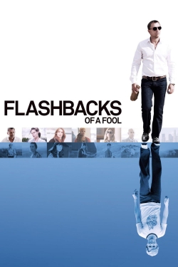 Watch Flashbacks of a Fool movies free online