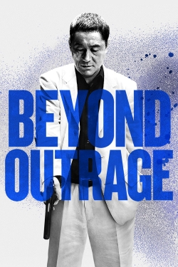Watch Outrage Beyond movies free online