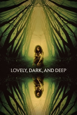 Watch Lovely, Dark, and Deep movies free online