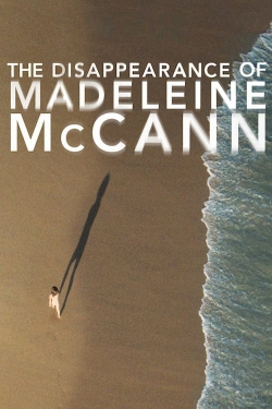 Watch The Disappearance of Madeleine McCann movies free online