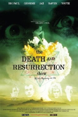 Watch The Death and Resurrection Show movies free online