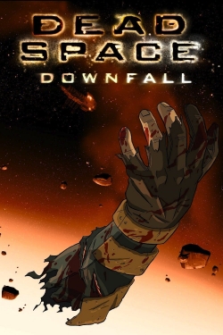 Watch Dead Space: Downfall movies free online