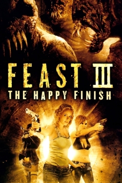 Watch Feast III: The Happy Finish movies free online