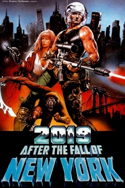Watch 2019: After the Fall of New York movies free online