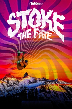 Watch Stoke the Fire movies free online