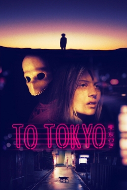 Watch To Tokyo movies free online