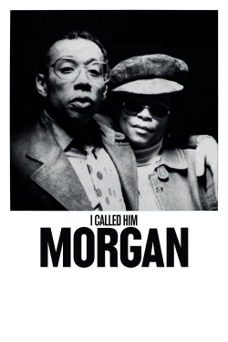 Watch I Called Him Morgan movies free online