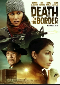 Watch Death on the Border movies free online