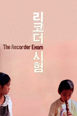 Watch The Recorder Exam movies free online