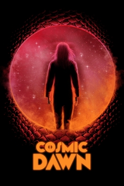 Watch Cosmic Dawn movies free online