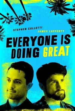 Watch Everyone Is Doing Great movies free online