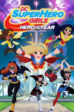 Watch DC Super Hero Girls: Hero of the Year movies free online
