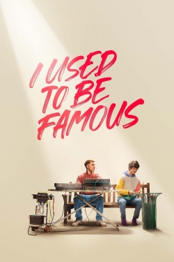 Watch I Used to Be Famous movies free online