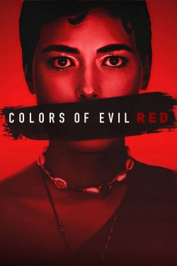 Watch Colors of Evil: Red movies free online