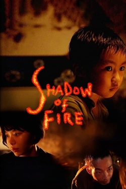 Watch Shadow of Fire movies free online