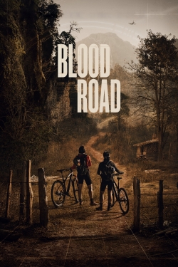 Watch Blood Road movies free online
